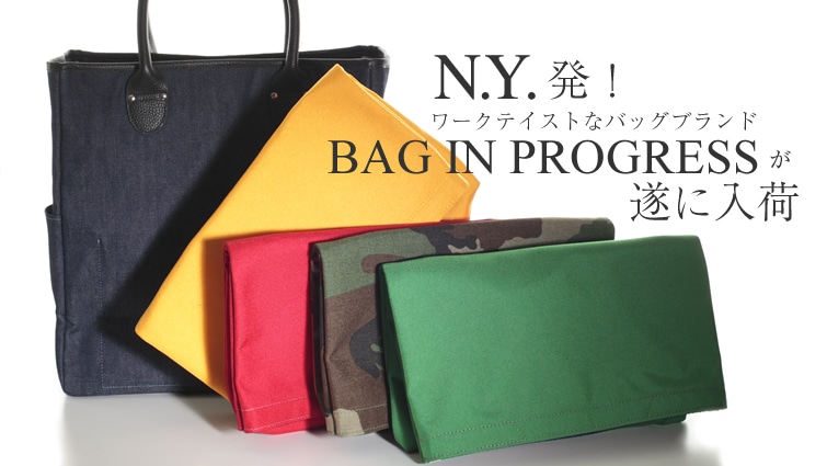 N.Y.���I ���[�N�e�C�X�g�ȃo�b�O�u�����h �uBAG IN PROGRESS�v�����ɓ���