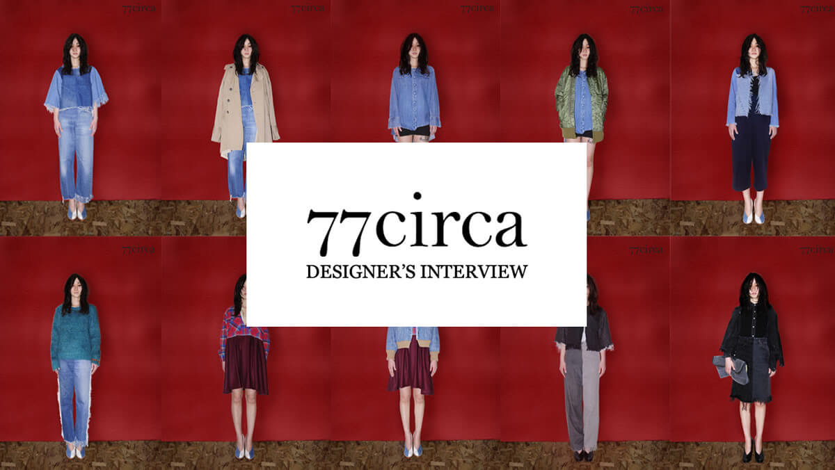 �u77circa�vDESIGNER�fS INTERVIEW