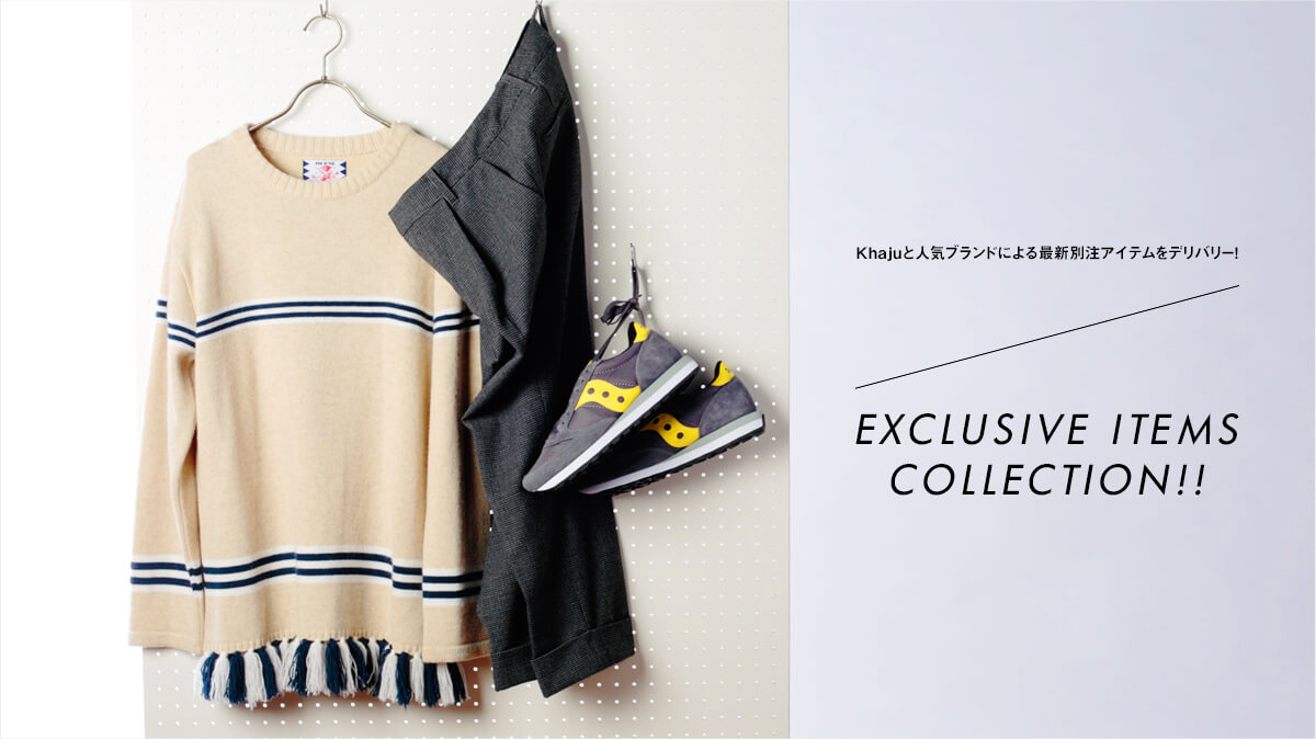 Khaju�Ɛl�C�u�����h�ɂ��ŐV�ʒ��A�C�e�����f���o���[�I EXCLUSIVE ITEMS COLLECTION!!