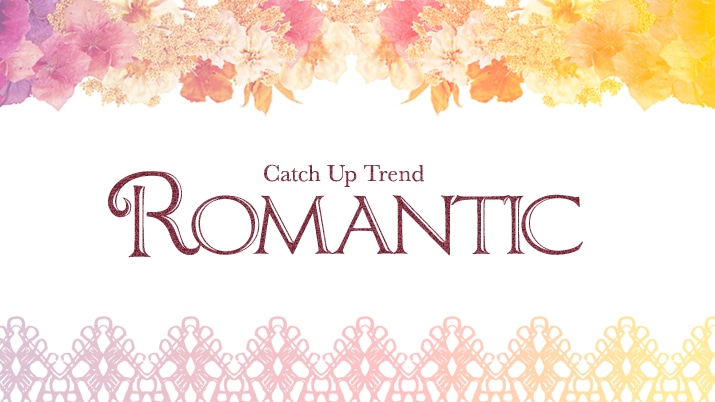 Catch Up Trend�@ROMANTIC�u�[�����Ƃ܂�Ȃ�!