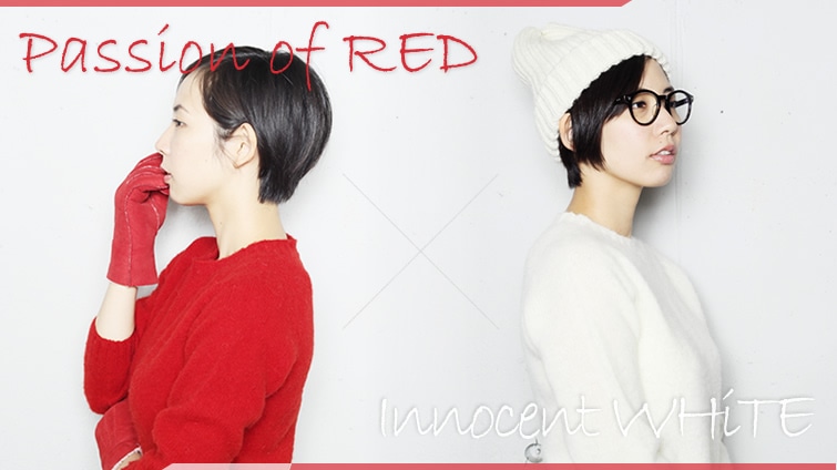 Passion of RED �� Innocent WHITE