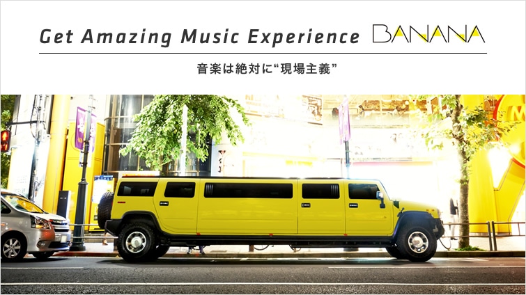 Get Amazing Music Experience �g BANANA�h  ���y�͐�΂Ɂg�����`�h