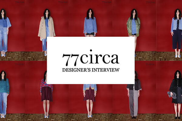 �u77circa�vDESIGNER�fS INTERVIEW