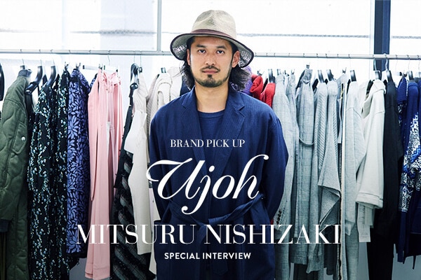 BRAND PICK UP �p�^���i�[���_�őn��Ƒn�I�ȃR���N�V���� Ujoh�@���� ���� SPECIAL INTERVIEW