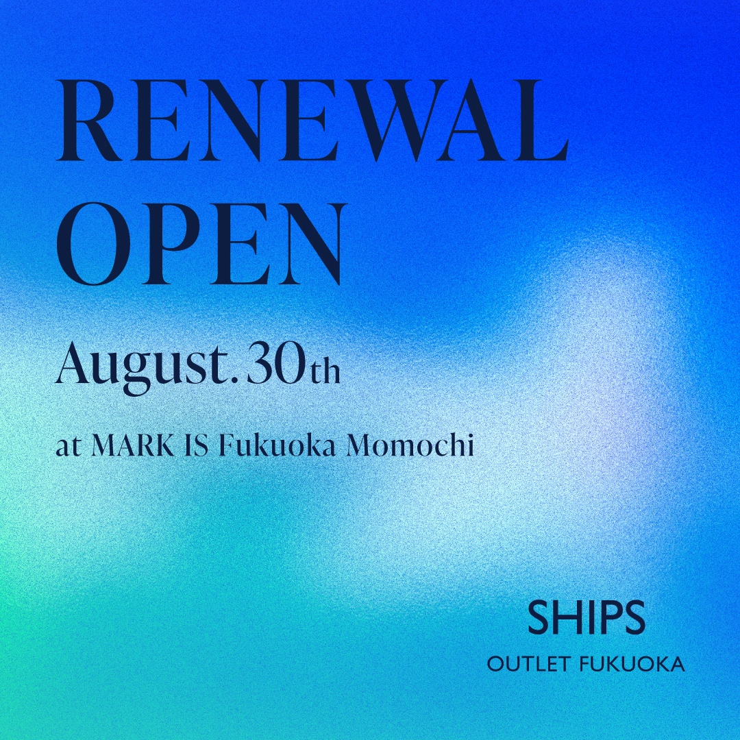 SHIPS OUTLET �����X��MARK IS �����������ɂă��j���[�A���I�[�v�� �I